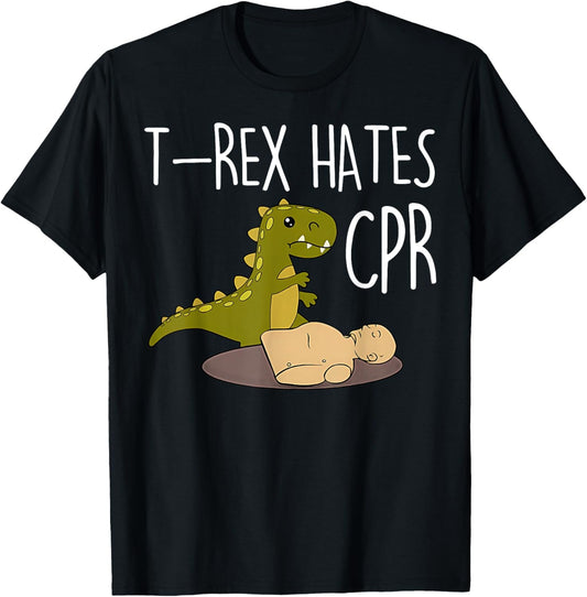 T-rex Hates Cpr Dinosaurs Funny ICU Critical Care Nurse T-Shirt