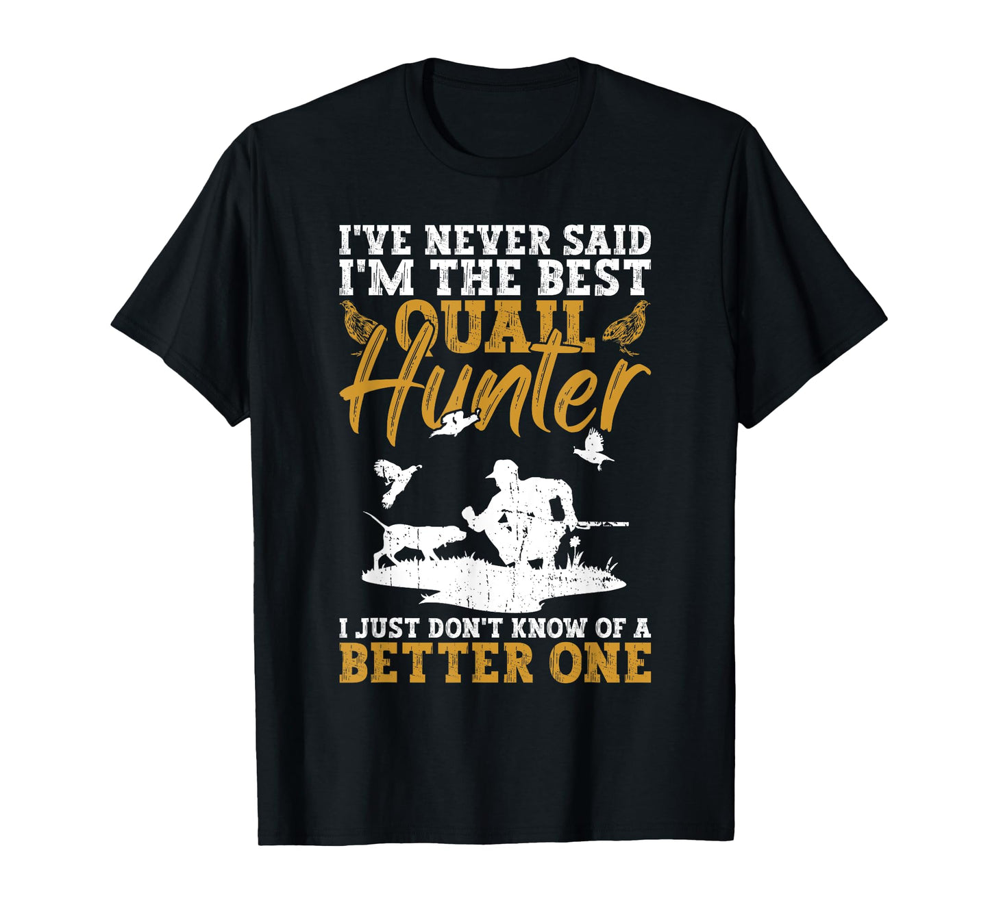 Quail Hunter And Upland Hunting T-Shirt