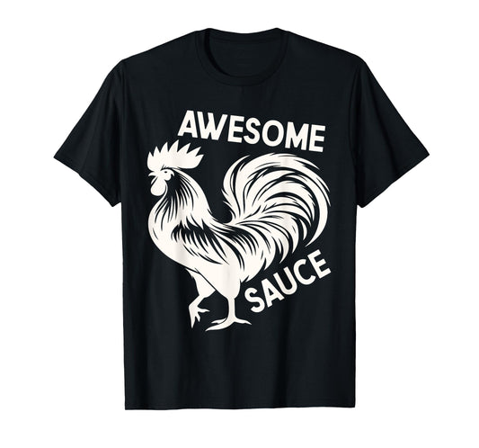 Awesome Sauce with Picture of Rooster Funny T-Shirt