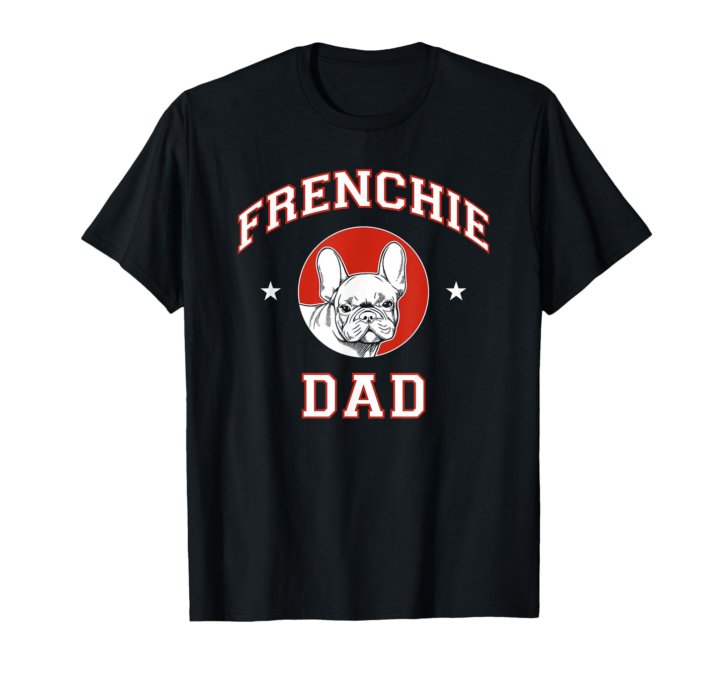 French Bulldog Dad Dog Father T-Shirt