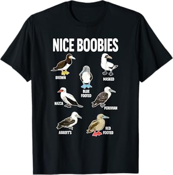 Nice Boobies Pun Adult Joke Funny Bird Lover Birdwatcher T-Shirt