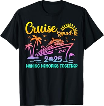 Cruise Squad 2025 Family Friends Vacation Matching Group T-Shirt