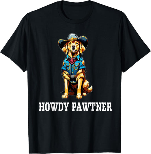 Golden Retriever Howdy Pawtner Cowboy Cowgirl Howdy Partner T-Shirt