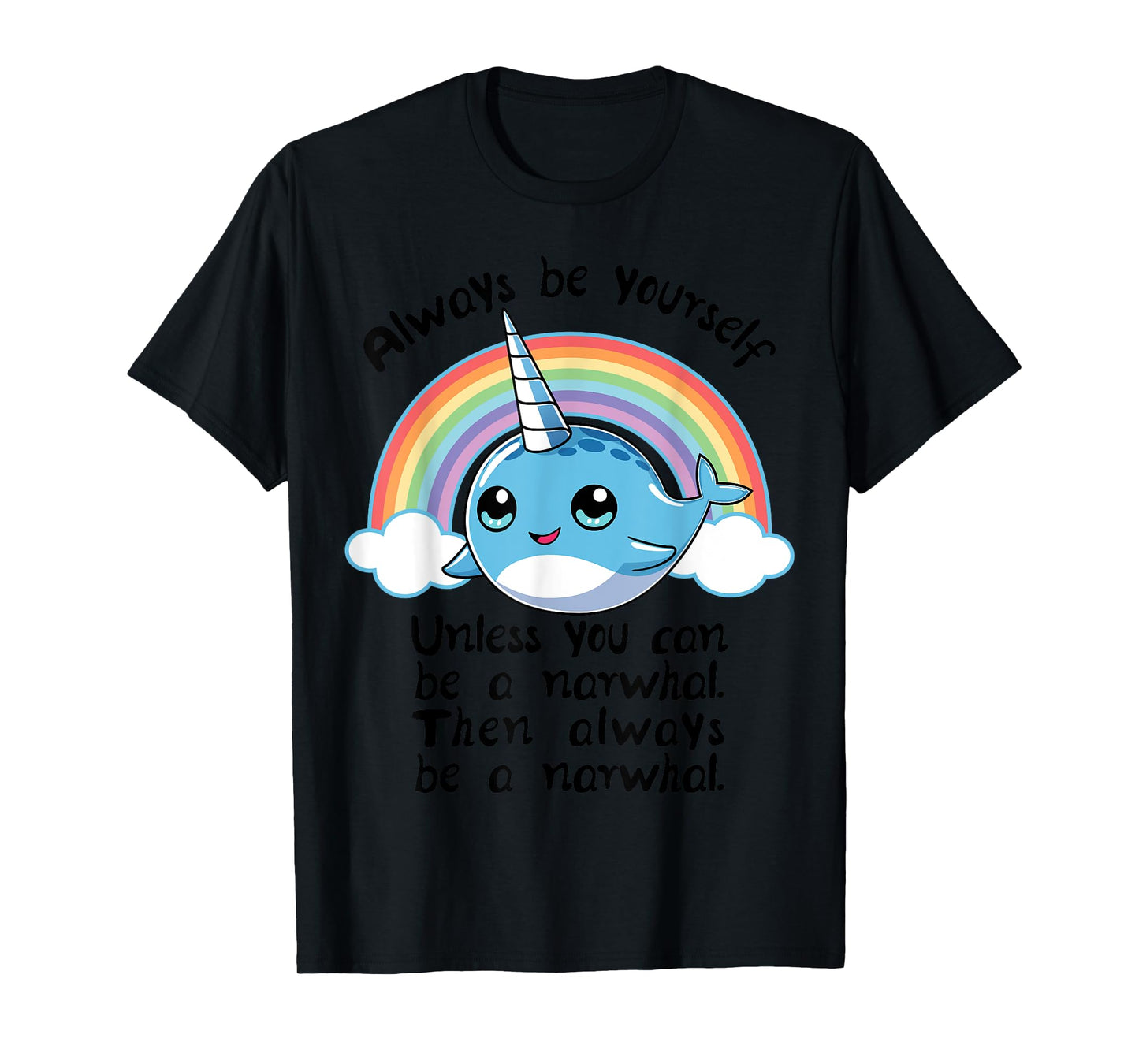Always Be A Narwhal Unicorn T shirt Girls Kids Women Rainbow T-Shirt