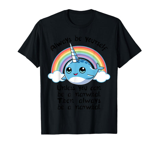 Always Be A Narwhal Unicorn T shirt Girls Kids Women Rainbow T-Shirt