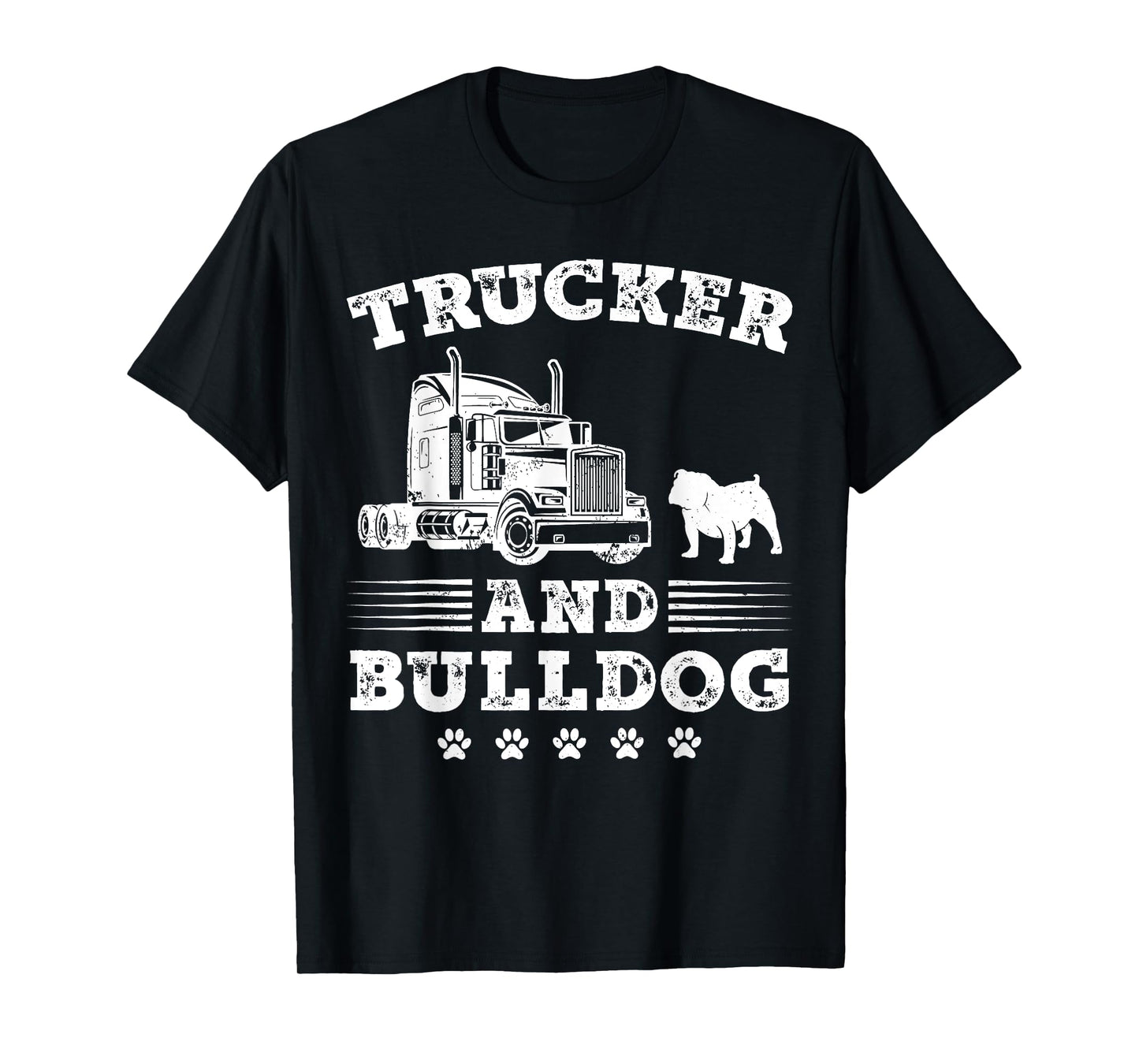 Trucker And Bulldog Truck Driver Trucking Lover Dog Paw Cool T-Shirt