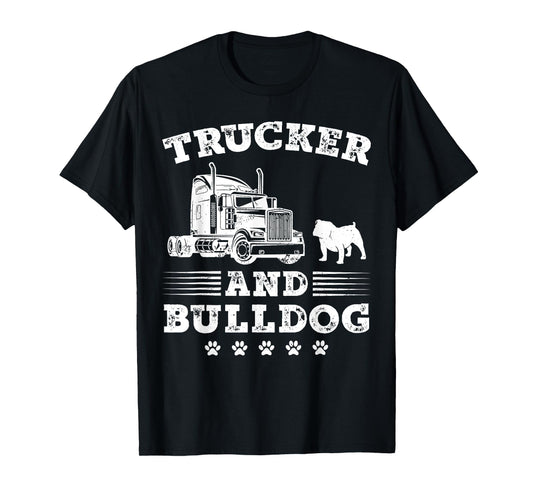 Trucker And Bulldog Truck Driver Trucking Lover Dog Paw Cool T-Shirt