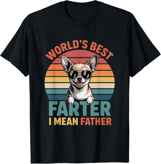 World's Best Farter I Mean Father Fathers Day Funny Dad Dog T-Shirt