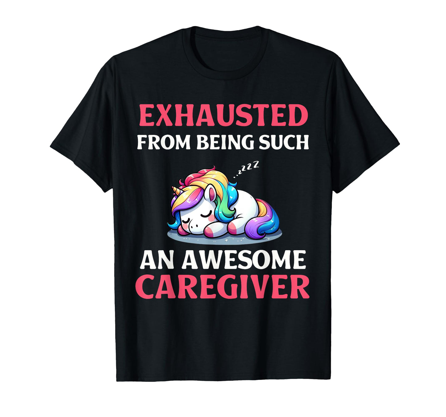 Funny Caregiver Exhausted Sleeping Unicorn Healthcare Worker T-Shirt