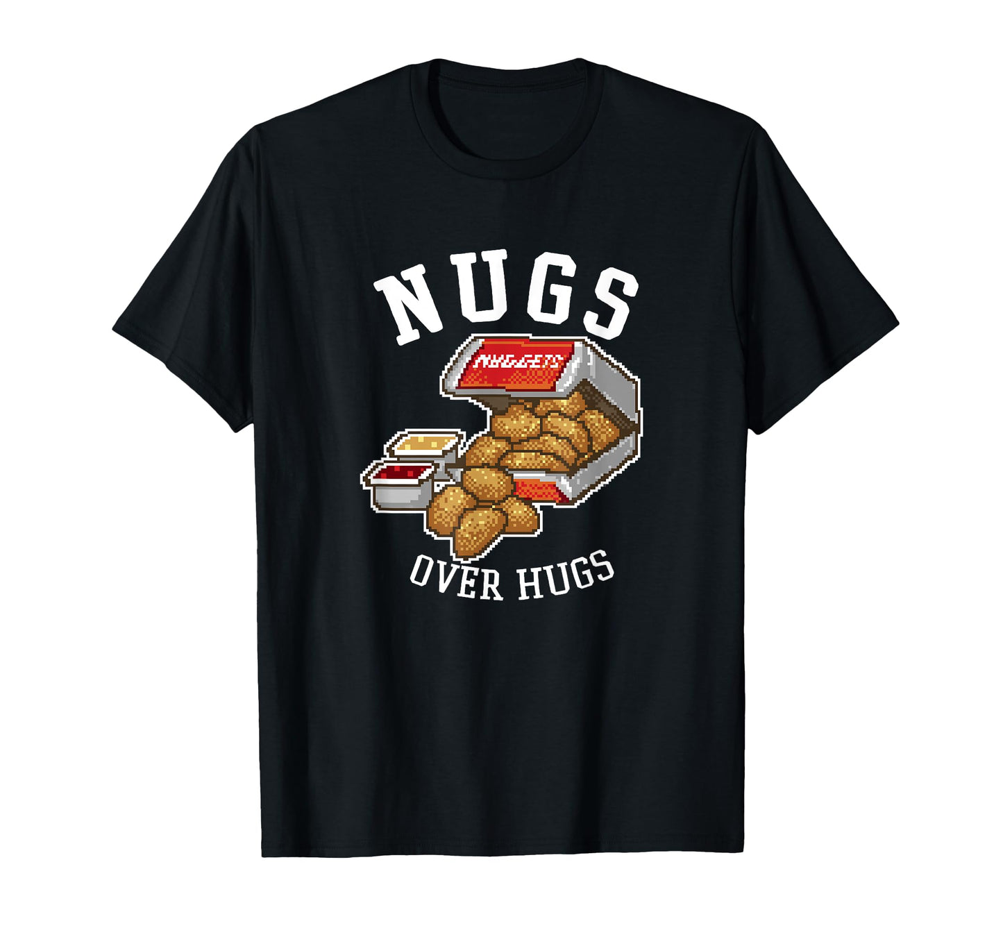 Nugs Over Hugs Nuggets T-Shirt