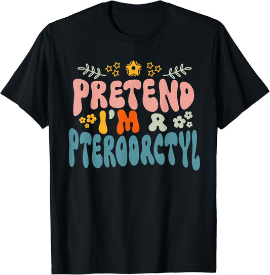 Hippie Halloween Costume Pretend I'm a Pterodactyl T-Shirt