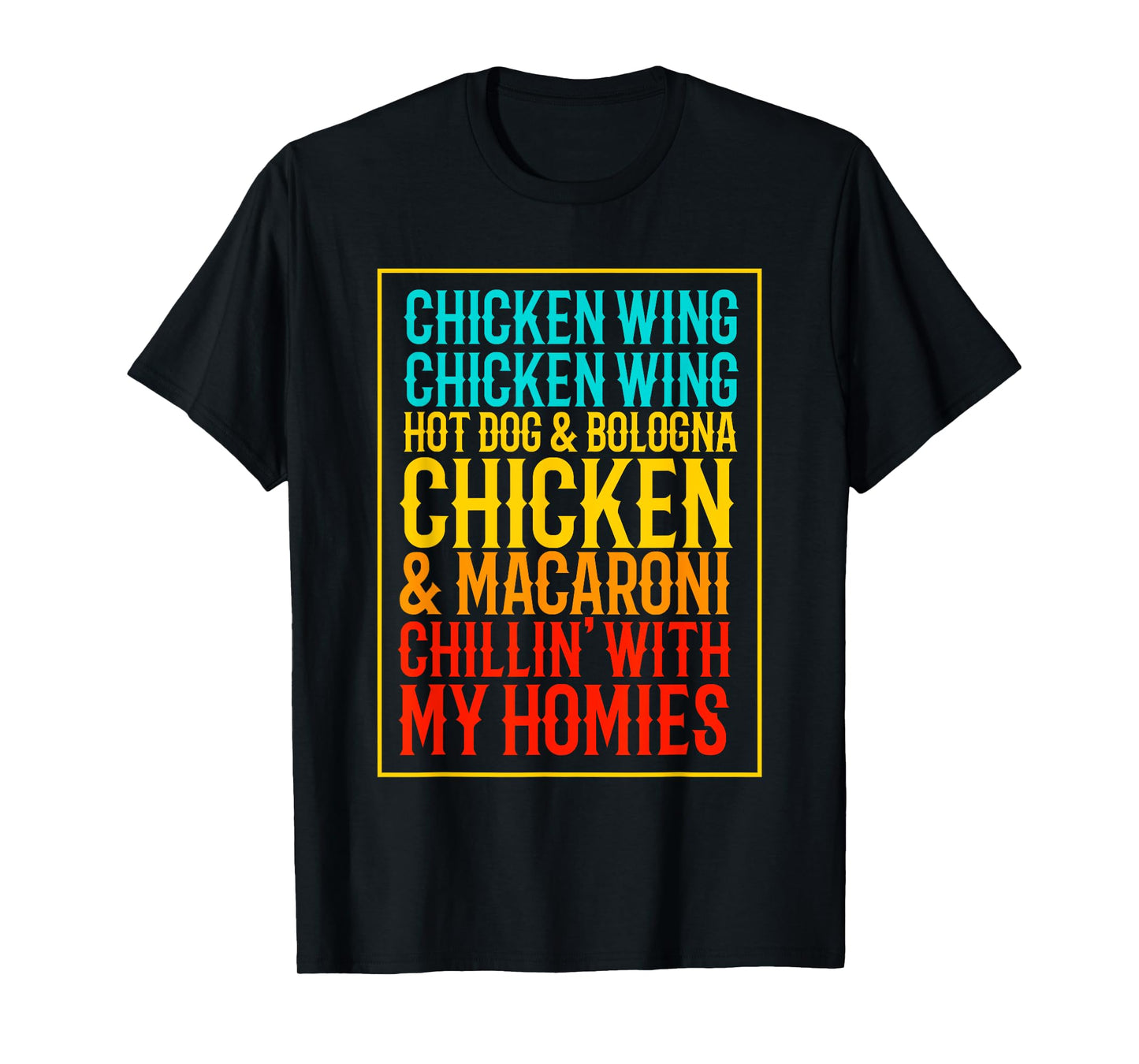 Chicken Wing Chicken Wing Hot Dog Bologna Macaroni T-Shirt