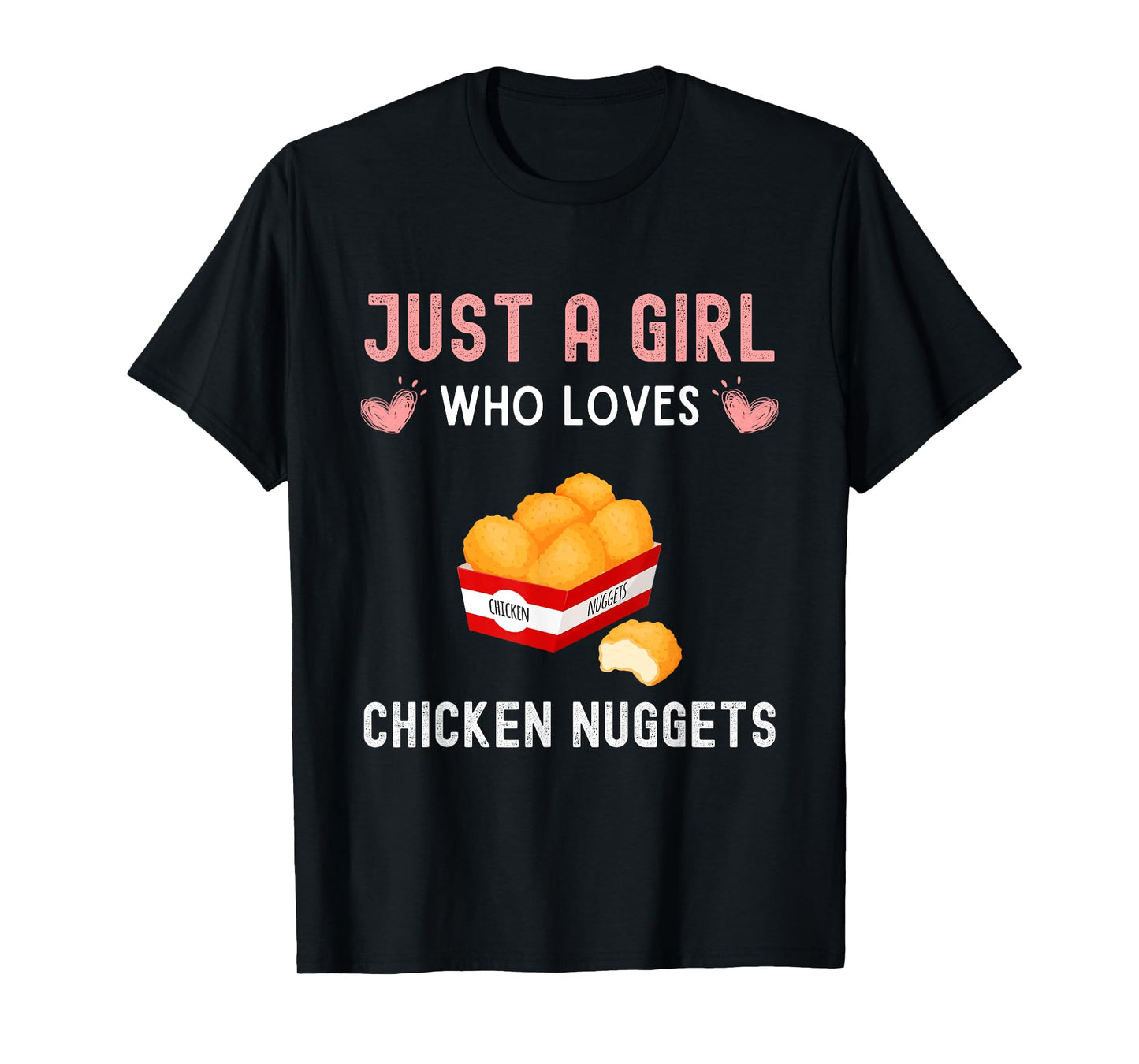 Just A Girl Who Loves Chicken Nuggets Funny Chicken Nugget T-Shirt
