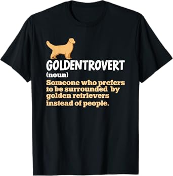 Goldentrovert Definition Funny Golden Retriever Dog Lover T-Shirt