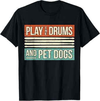 Retro Drummer Dog Owner Drumming Drums Percussion I Pet Dogs T-Shirt