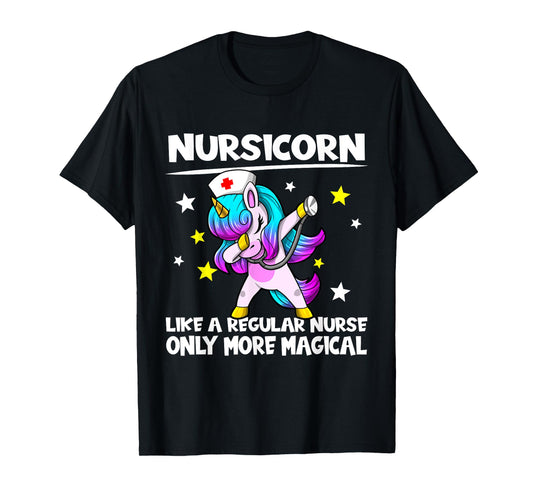 Nursing Dabbing Unicorn Nursicorn Only More Magical T-Shirt