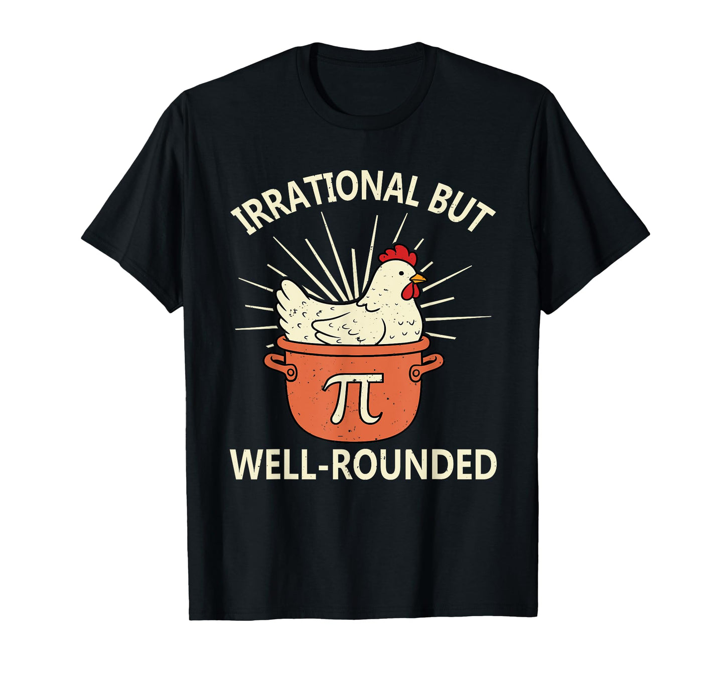Funny Chicken Pot Pi Day Irrational But Well Rounded Math T-Shirt