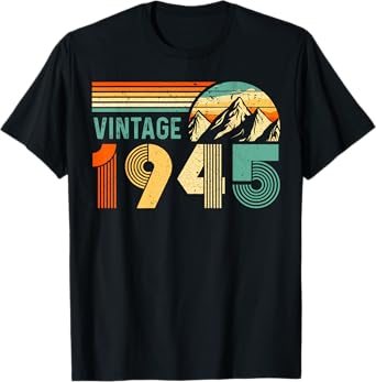 Vintage Birthday Retro 80 Birthday 80th 1945 For Men Women T-Shirt