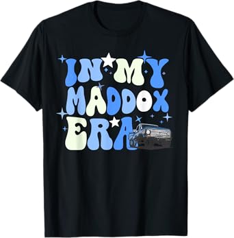 In My Maddox Era Birthday For Men Women T-Shirt