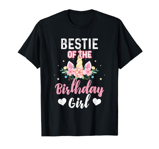 Bestie of the Birthday Girl Unicorn Family Matching Birthday T-Shirt