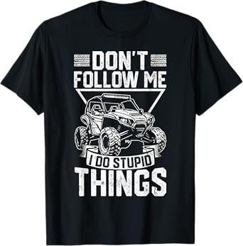 Funny SxS Design For Men Women SxS UTV Side By Side Vehicle T-Shirt