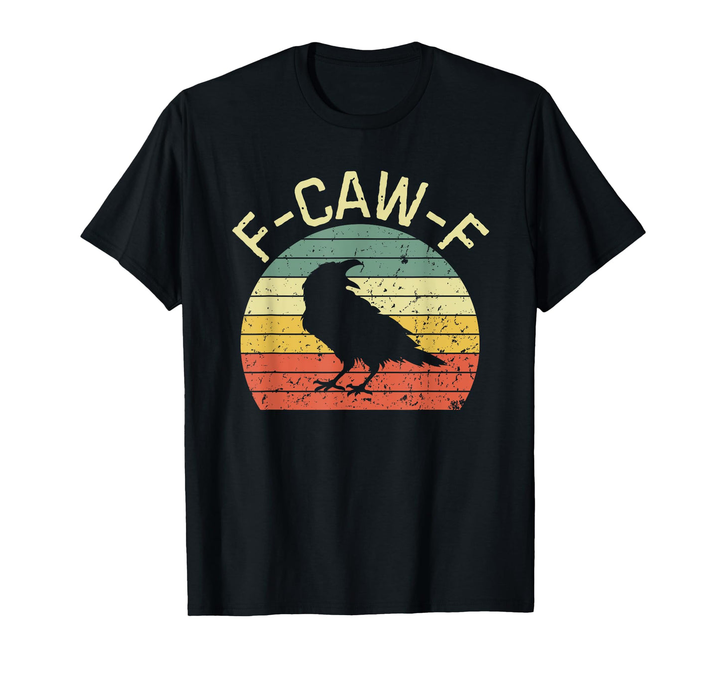 Retro Grunge F-Caw-F Black Crow Black Bird Cawing T-Shirt