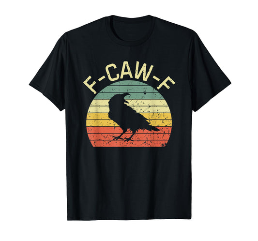 Retro Grunge F-Caw-F Black Crow Black Bird Cawing T-Shirt