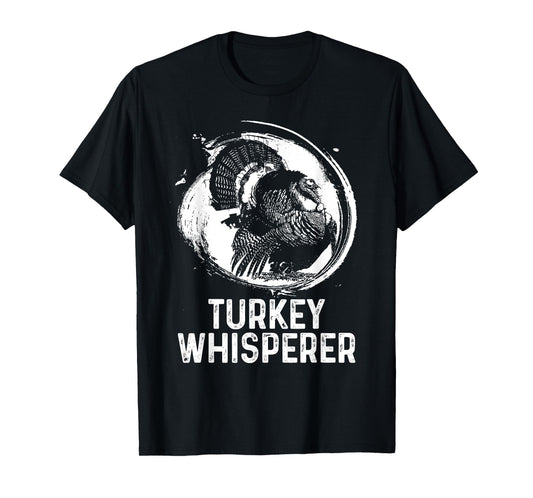 Turkey Hunter I'm A Turkey Whisperer Hunting T-Shirt