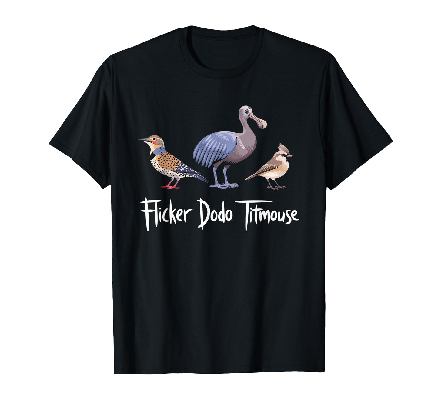 Flicker Dodo Titmouse Funny T-Shirt