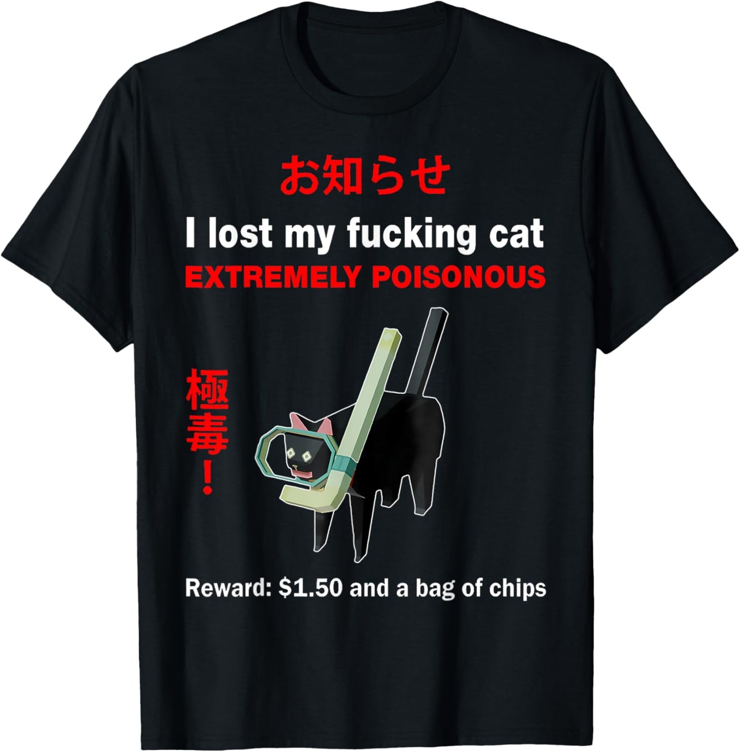 I Lost My Fucking Cat Extremely Poisonous Funny Cat T-Shirt