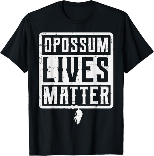 Opossum Lives Matter Possum Animal Street Cat Men Women Kids T-Shirt