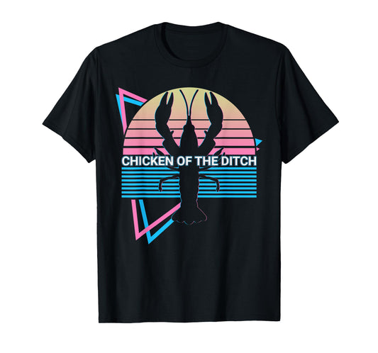 Funny Crawfish Crayfish Retro Chicken Of The Ditch T-Shirt