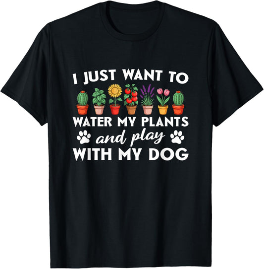 Gardening And Play With My Dog - Gardener T-Shirt