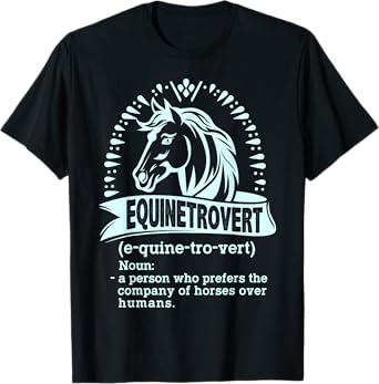 Equinetrovert Definition, Horse Animal Riding, Equestrian T-Shirt