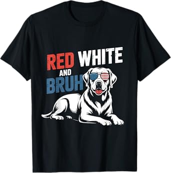 Red White & Bruh Labrador Retriever Dog 4th of July USA T-Shirt