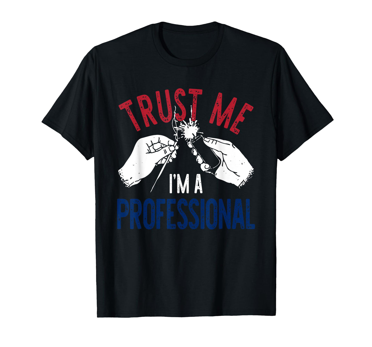 Trust M.e I'm A Professional Design T-Shirt