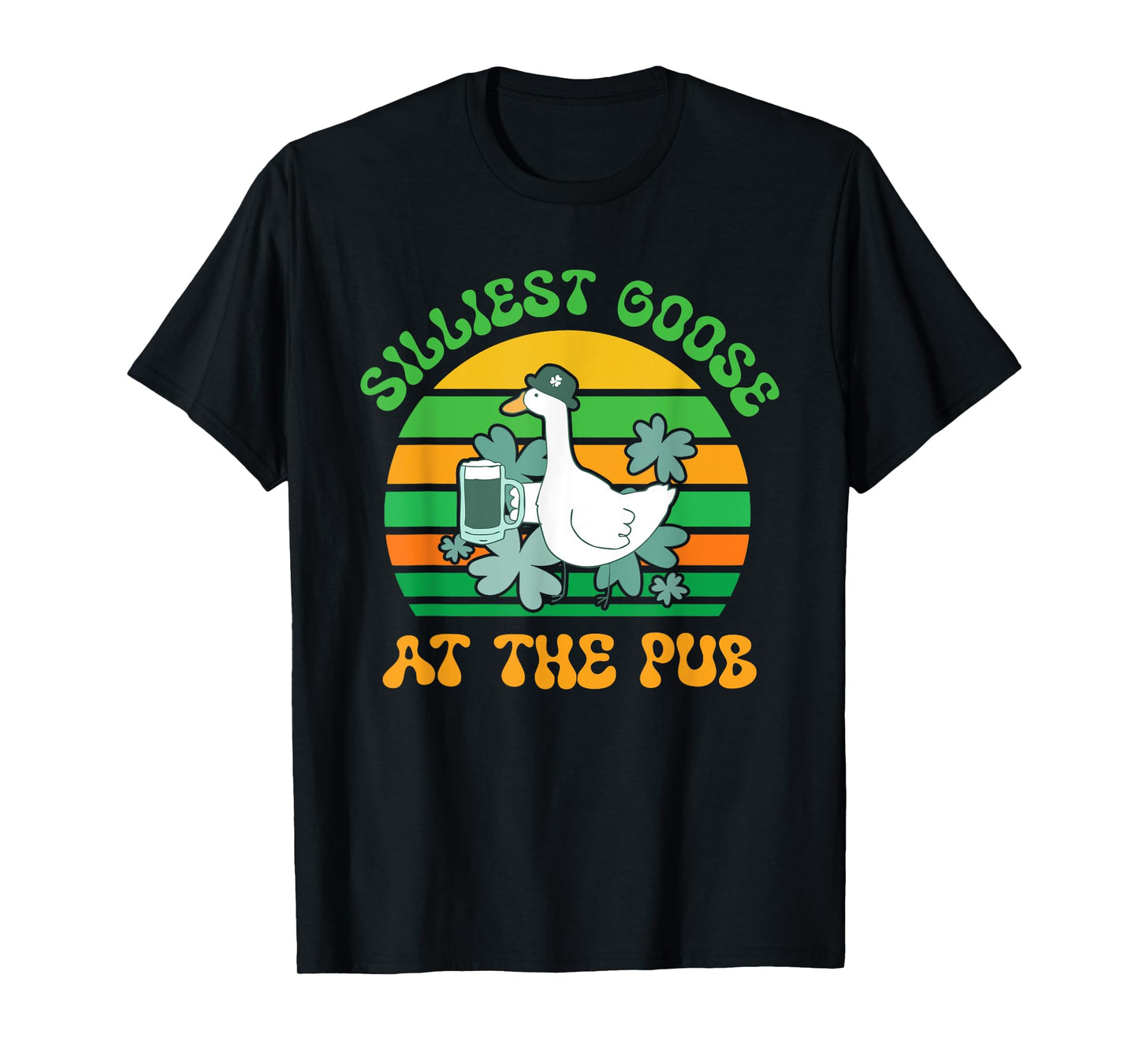 Silliest Goose At The Pub Design T-Shirt
