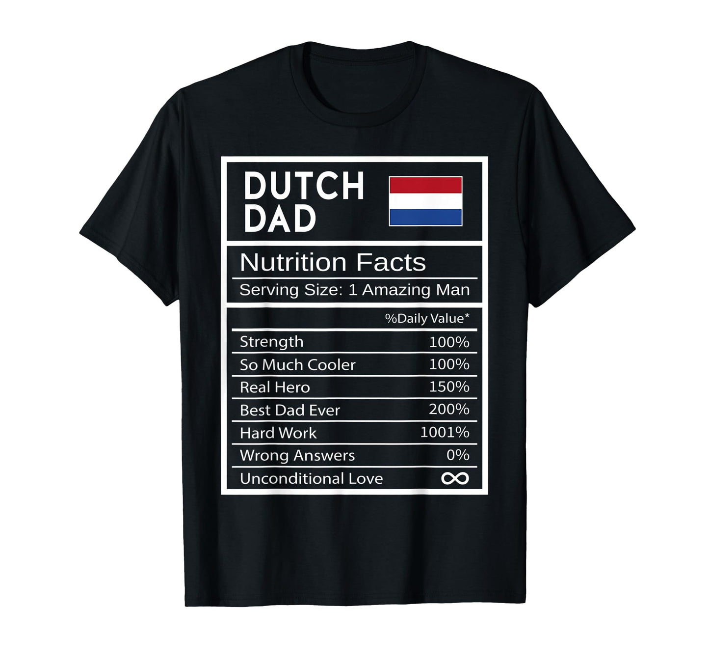 Mens Dutch Dad Nutrition Facts National Pride Gift For Dad T-Shirt