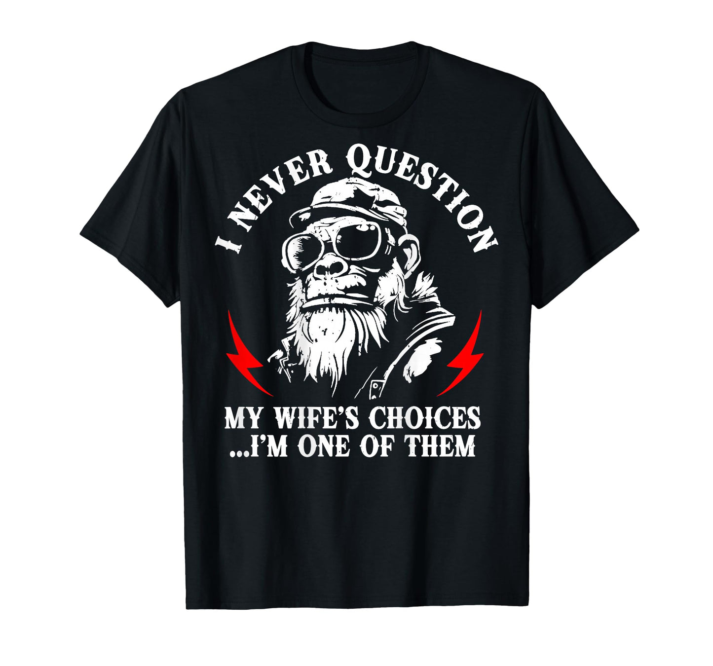 (ON Back) I Never Question My Wife's Choices Monkey Retro T-Shirt