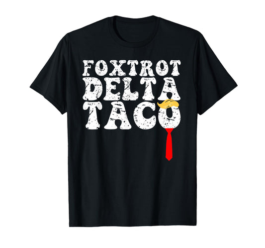 Funny Foxtrot Delta Taco, Trump Always Chickens Out Resist T-Shirt