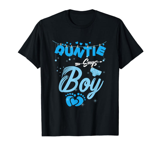 Gender Reveal Auntie Says Boy Baby Matching Family Set T-Shirt
