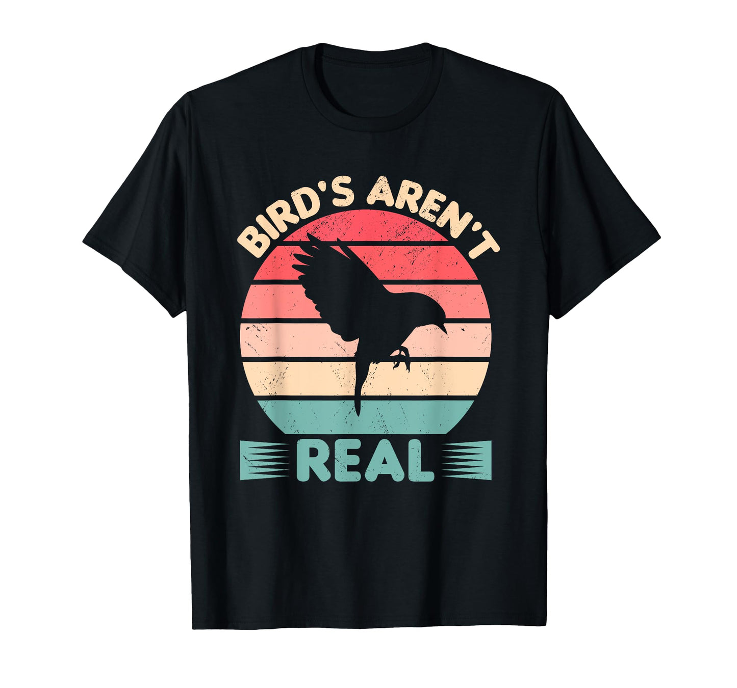 Birds Aren't Real Funny Birdwatching Birding Ornithology T-Shirt