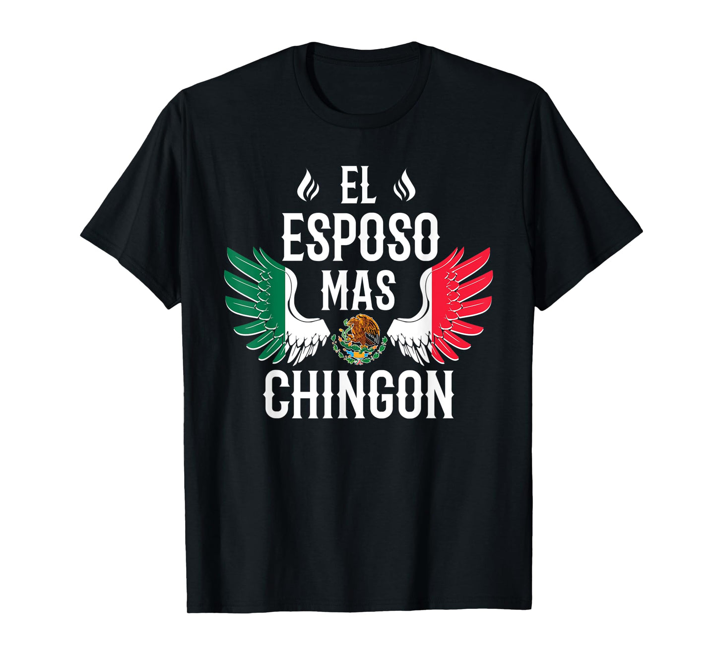 Mens El Esposo Mas Chingon Spanish Husband Mexican Flag Eagle T-Shirt