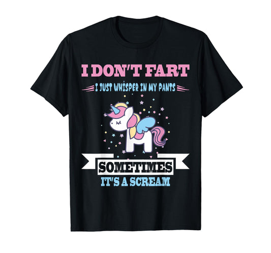 Funny Unicorn Fart Tshirt Humor I Don't Fart I Whisper In My T-Shirt