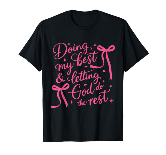 Doing My Best And Letting God DO The Rest Cute Ribbons Women T-Shirt