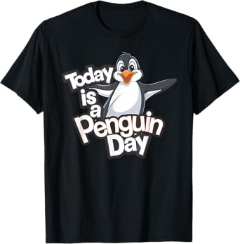 Today is a Penguin Day TShirt Penguin Lover Shirt | Penguin T-Shirt