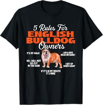 5 Rules For English Bulldog Owners - Dog Lover T-Shirt for Men Women Kids
