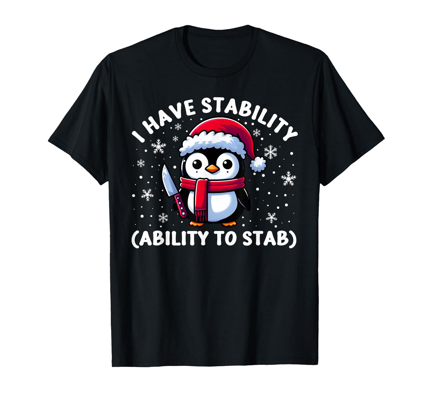 Fun Meme Penguin With Knife I Have Stability Ability To Stab T-Shirt