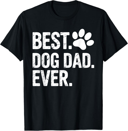 Best Dog Dad Ever for Pet Lover Gifts for Father’s Day Funny T-Shirt