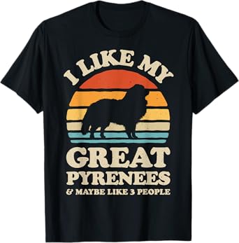 I Like My Great Pyrenees Pyrenean Mountain Dog Lover Retro T-Shirt for Men Women Kids